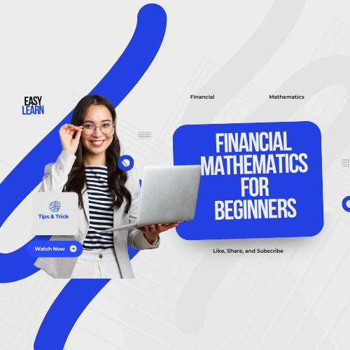 Financial Mathematics for Beginners